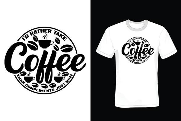 Coffee T shirt design, vintage, typography