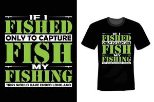 Fishing T shirt design, vintage, typography vector