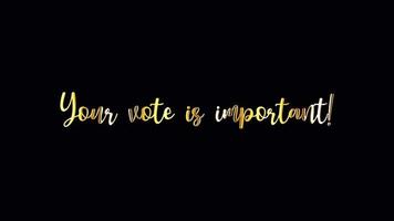 Your vote is important golden text light animation video