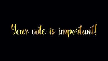 Your vote is important golden text light animation video