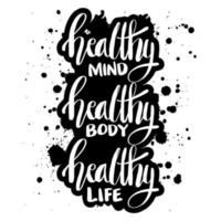 Healthy mind healthy body healthy life. vector