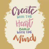 Create the heart build with the mind. vector
