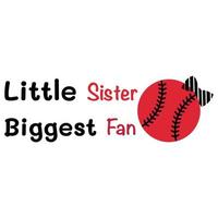 Little sister biggest fan baseball vector