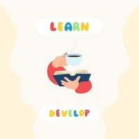 Unfolded book in hand and cup of coffee, reading and development. Education and study, vector illustration in flat style.