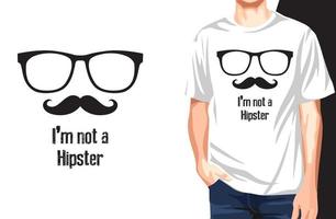 I'm Not a Hipster T-Shirt.Can be used for t-shirt print, mug print, pillows, fashion print design, kids wear, baby shower, greeting and postcard. t-shirt design vector