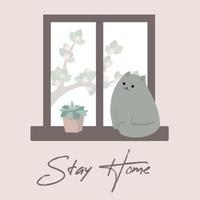 Stay home concept. Inspirational card in hygge style with cat on the window. Self isolation, quarantine. Coronavirus. vector