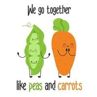 Peas and carrot vegetable character friens and love concept. We go together unity friendship quotes. vector