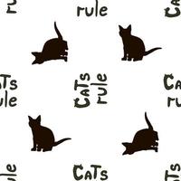 Seamless pattern with text Cats rule and black cats on white background. Vector image.