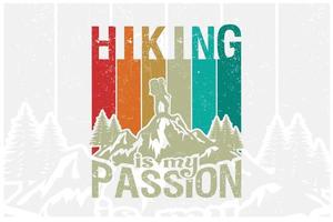 Hiking is my passion Hiking t shirt design