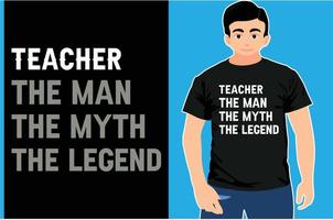 profesor, el hombre el mito la camiseta de la leyenda. diseño de camiseta de tipografía. regalo del día del maestro. vector