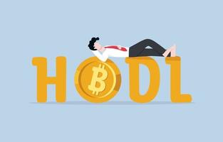 HODL or hold on for dear life among crypto  investors, belief that in long term digital currency token will increase in value concept. Relaxed businessman lying comfortably on word HODL.