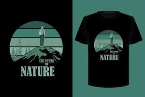 el poder del diseño de camiseta vintage retro de la naturaleza vector