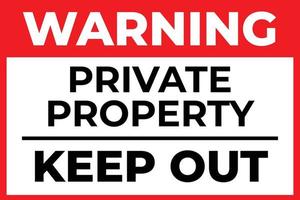 Warning Message. Private Property, Keep Out Sign. vector