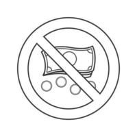 Forbidden sign with money linear icon. Thin line illustration. Cashless payments. Stop contour symbol. Vector isolated outline drawing