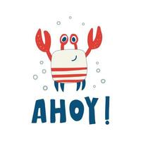 Cute red crab with funny eyes and claws. Childish colored vector illustration of funny smiling lobster. Hand drawn creative lettering. Design for greeting card and invitation, flyers, posters, banner.