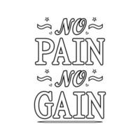 No Pain No Gain , Motivational Quotes , Positive Quotes vector