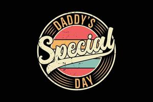 Daddy's special day typography vintage badge father's day template. vector