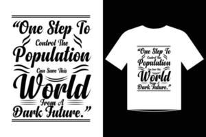 World population day t-shirt design quotes template vector 2022 and another year