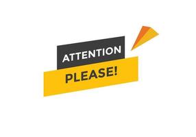 Attention please text web button template. Attention please sign icon label colorful vector