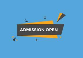 Admission open banner. Admission open banner text web button template. vector