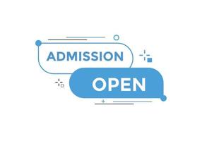 Admission open banner. Admission open banner text web button template. vector