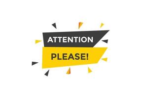 Attention please button. Attention please text template for website. Attention please icon flat style vector