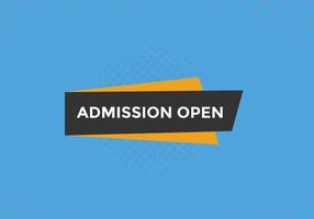 Admission open banner. Admission open banner text web button template. vector