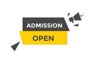Admission open banner. Admission open banner text web button template. vector