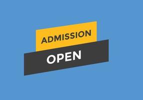 Admission open banner. Admission open banner text web button template. vector