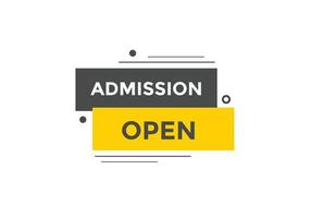 Admission open banner. Admission open banner text web button template. vector