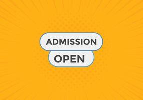 Admission open banner. Admission open banner text web button template. vector