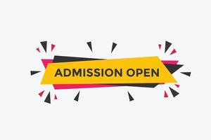 Admission open banner. Admission open banner text web button template. vector