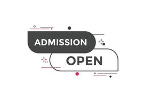 Admission open banner. Admission open banner text web button template. vector