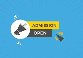 Admission open banner. Admission open banner text web button template. vector