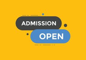 Admission open banner. Admission open banner text web button template. vector