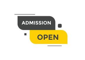 Admission open banner. Admission open banner text web button template. vector