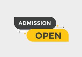 Admission open banner. Admission open banner text web button template. vector