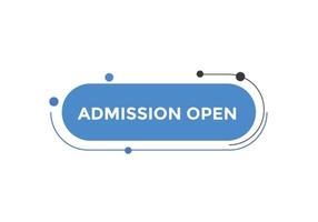 Admission open banner. Admission open banner text web button template. vector