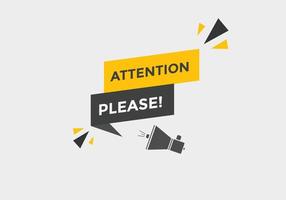 Attention please button. Attention please text template for website. Attention please icon flat style vector