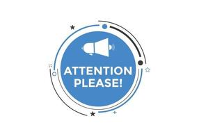 Attention please button. Attention please text template for website. Attention please icon flat style vector