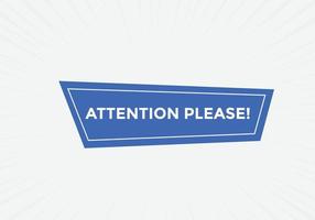 Attention please button. Attention please text template for website. Attention please icon flat style vector