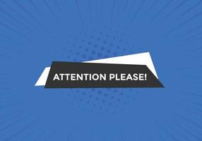 Attention please button. Attention please text template for website. Attention please icon flat style vector