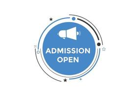 Admission open banner. Admission open banner text web button template. vector