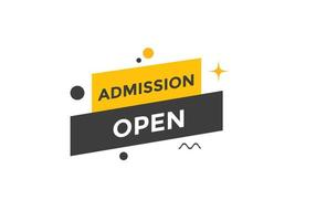 Admission open banner. Admission open banner text web button template. vector