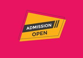 Admission open banner. Admission open banner text web button template. vector