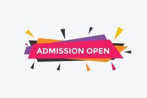 Admission open banner. Admission open banner text web button template. vector