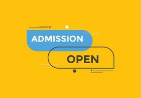 Admission open banner. Admission open banner text web button template. vector