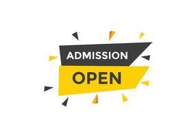 Admission open banner. Admission open banner text web button template. vector