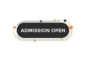 Admission open banner. Admission open banner text web button template. vector