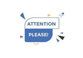 Attention please text web button template. Attention please sign icon label colorful vector